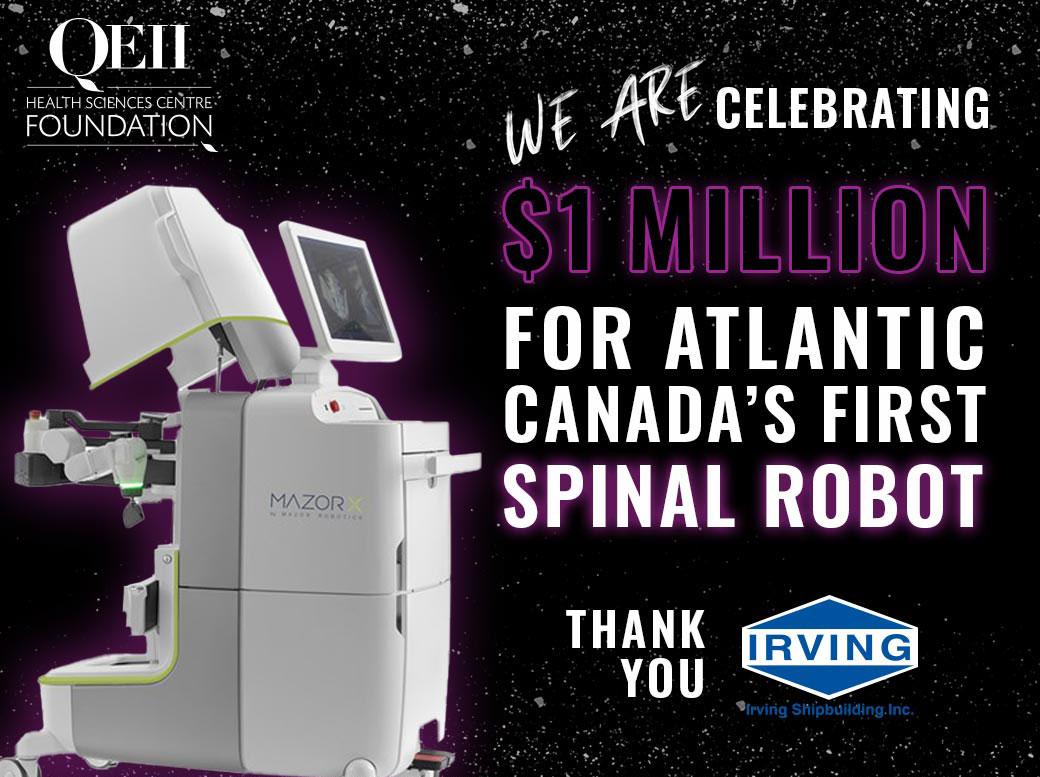 We are celebrating $1 million for atlantic canada's first spinal robot